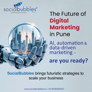 Top Digital Marketing Company in Pune by SocialBubbles