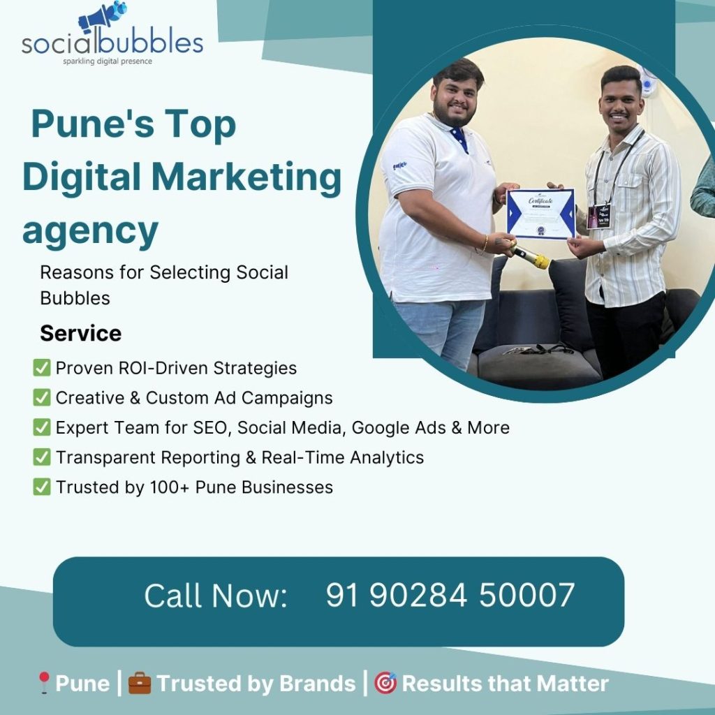 Reasons for Selecting Social Bubbles as Pune's Top Digital Marketing agency