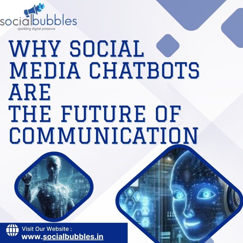 Why Social Media Chatbots Are the Future of Communication