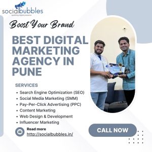 Boost Your Brand with the Best Digital Marketing Agency in Pune – Social Bubble