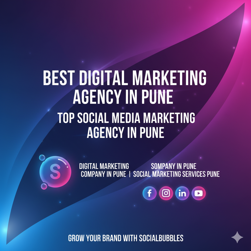 Best Digital Marketing & Social Media Marketing Agency in Pune – SocialBubbles